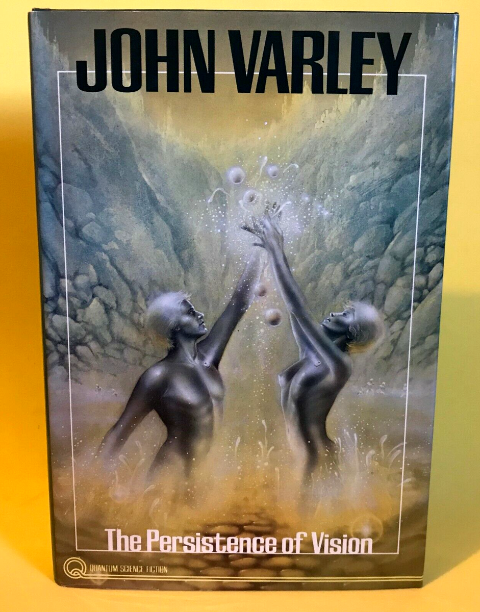 Persistence of Vision by John Varley